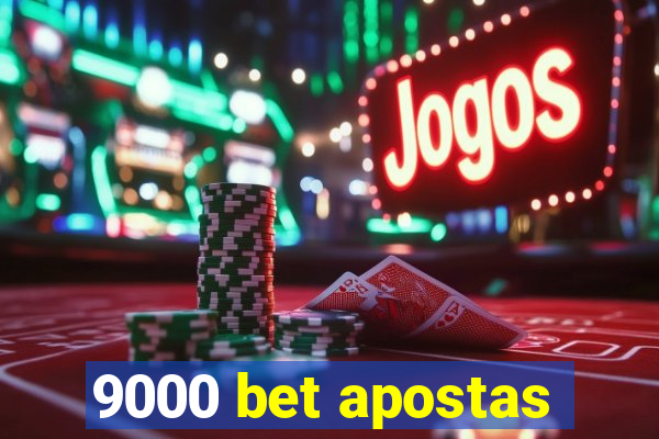 9000 bet apostas